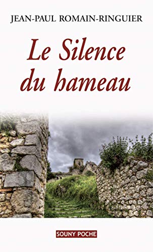 LE SILENCE DU HAMEAU LE SILENCE DU HAMEAU