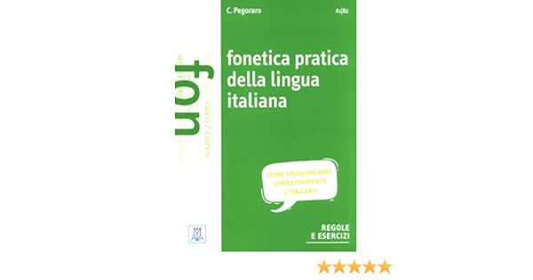 Fonetica Pratica Della Lingua Italiana Con Cd Audio Amazon It Pegoraro Chiara Libri