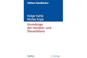 Grundzüge der Handels- und Steuerbilanz (Vahlens Handbücher der Wirtschafts- und Sozialwissenschaften)