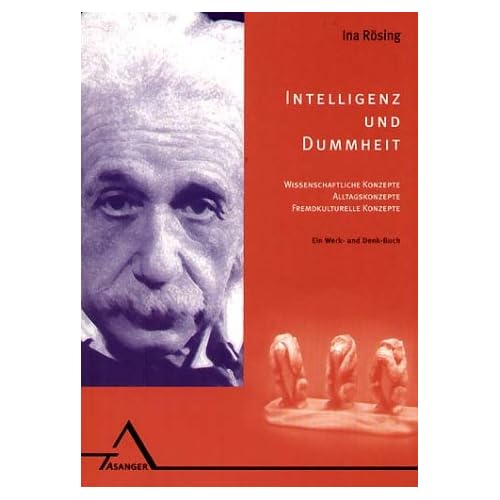 [PDF] Intelligenz und Dummheit: Wissenschaftliche Konzepte - Alltagskonzepte - fremdkulturelle  Konzepte. Ein Werk- und Denkbuch KOSTENLOS DOWNLOAD
