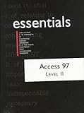 Access 97 Essentials Level II (Essentials (Que Paperback)) by