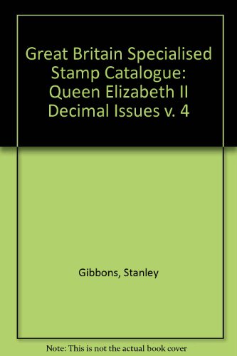 Great Britain Specialised Stamp Catalogue: Queen Elizabeth II Decimal Issues v. 4 livre
