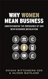 Why Women Mean Business: Understanding the Emergence of Our Next Economic Revolution (English Edition) by Avivah Wittenberg-Cox, Alison Maitland