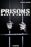 Image de Prisons: Mode d'emploi