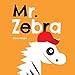 Mr. Zebra by Steve Wright, Iva Varadinkova