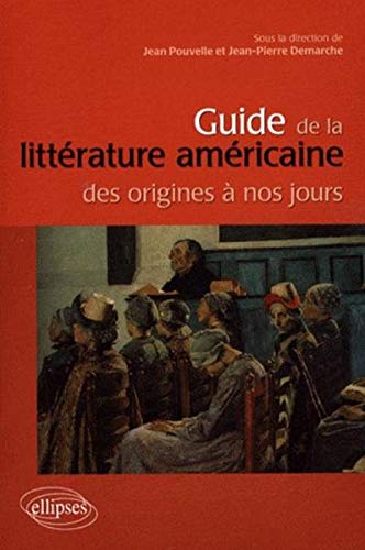 Guide de la littérature américaine des origines à nos jours Guide de la littérature américaine des origines à nos jours