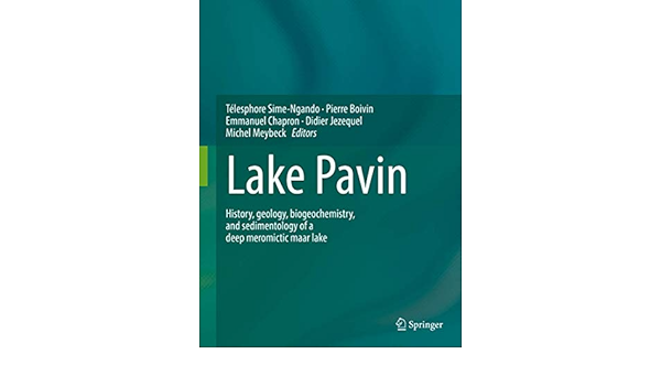 Amazon Fr Lake Pavin History Geology Biogeochemistry And Sedimentology Of A Deep Meromictic Maar Lake Sime Ngando Telesphore Boivin Pierre Chapron Emmanuel Jezequel Didier Meybeck Michel Livres