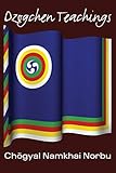 Dzogchen Teachings (English Edition) by 
