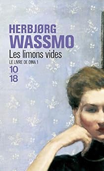 Le livre de Dina, tome 1 : Les Limons vides par Herbjørg Wassmo Le livre de Dina, tome 1 : Les Limons vides par Wassmo