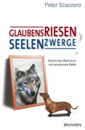 Download Glaubensriesen - Seelenzwerge?: Geistliches Wachstum und emotionale Reife Download Glaubensriesen - Seelenzwerge?: Geistliches Wachstum und emotionale Reife