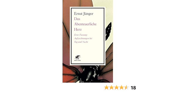 Das Abenteuerliche Herz Erste Fassung Aufzeichnungen Bei Tag Und Nacht Junger Ernst Amazon De Bucher