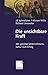 Die unsichtbare Kraft: Mit gelebter Unternehmenskultur zum Erfolg by 