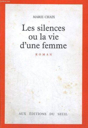 couverture de : SILENCES OU LA VIE D'UNE FEMME (LES)