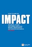Image de How to make an IMPACT: Influence, inform and impress with your reports