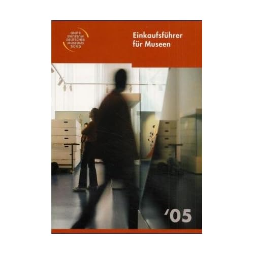 Einkaufsführer für Museen '05 Einkaufsführer für Museen '05