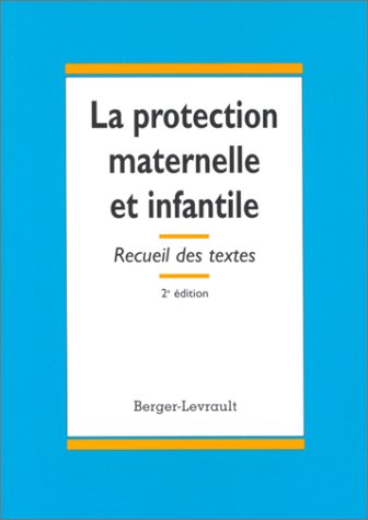 Protection maternelle et infantile. Recueil de textes