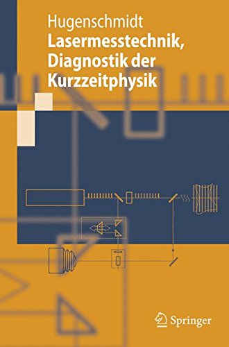 Preisvergleich Produktbild Lasermesstechnik: Diagnostik der Kurzzeitphysik (Springer-Lehrbuch)