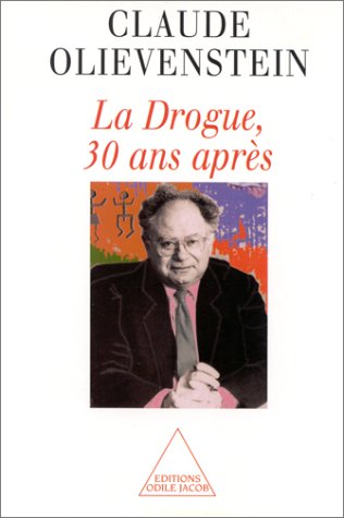 couverture de : La drogue, 30 ans apr&egrave;s