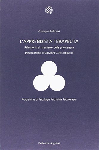 L'apprendista terapeuta. Riflessioni sul «mestiere» della psicoterapia