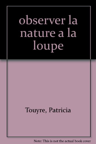 couverture de : Un multiguide nature : observer la nature &agrave; la loupe