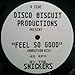Produktbild Snickers, The - Feel So Good / Everybody Say Oooh - Not On Label