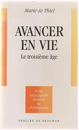 Avancer en vie : Le troisième âge Avancer en vie : Le troisième âge