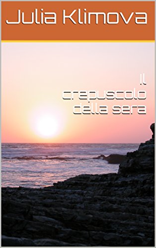 Il crepuscolo della sera