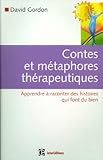 Image de Contes et métaphores thérapeutiques : Apprendre à raconter des histoires qui font du bien