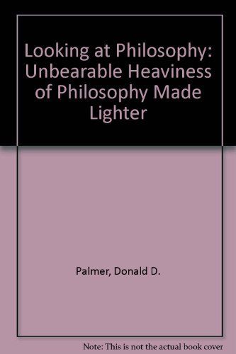 Looking at Philosophy: Unbearable Heaviness of Philosophy Made Lighter livre