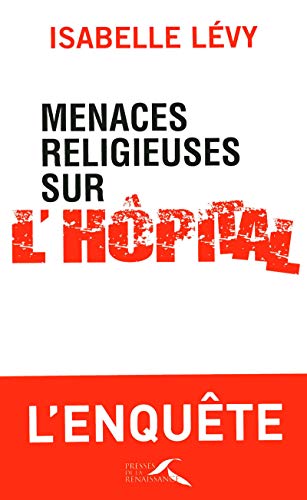 Download Menaces religieuses sur l'hôpital Download Menaces religieuses sur l'hôpital