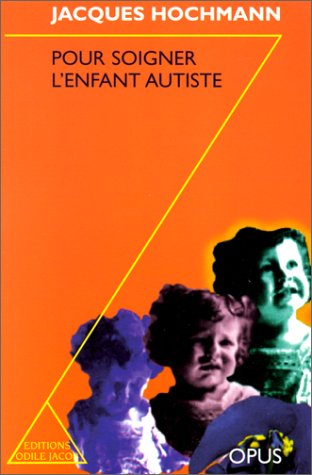 couverture de : Pour soigner l'enfant autiste