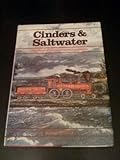 Image de Cinders and Saltwater: Story of Atlantic Canada's Railways
