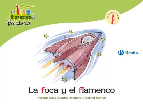 Download La foca y el flamenco: Un cuento con la F (Castellano - A Partir De 3 Años - Libros Didácticos - El Tren De Las Palabras) Download La foca y el flamenco: Un cuento con la F (Castellano - A Partir De 3 Años - Libros Didácticos - El Tren De Las Palabras)