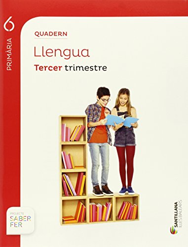 QUADERN LLENGUA 6 PRIMARIA 3 TRIM SABER FER