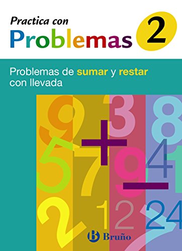 2 practica con problemas de sumar y restar con llevada (castellano - material complementario - practica con problemas)