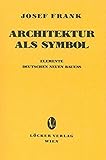 Architektur als Symbol: Elemente neuen deutschen Bauens by