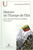 Histoire de l'Europe de l'Est : De la Seconde Guerre mondiale à nos jours