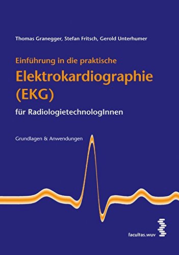 Einführung in die praktische Elektrokardiographie (EKG) für RadiologietechnologInnen