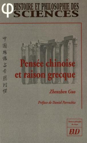 Pensée chinoise et raison grecque