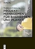 Image de Projektmanagement für Bauherren und Planer (Bauen und Ökonomie)
