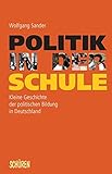 Image de Politik in der Schule: Kleine Geschichte der politischen Bildung in Deutschland
