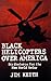 Black Helicopters over America: Strikeforce for the New World Order by 