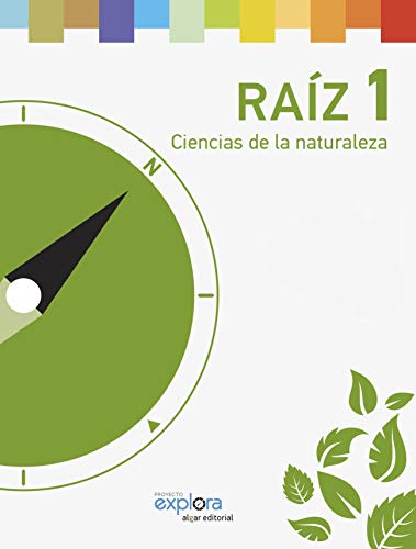 Raíz 1 Ciencias de la naturaleza (Proyecto Explora)