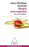 Maigrir sans regrossir: Est-ce possible ?