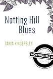 Bücher Neuerscheinungen 2022 - Notting Hill Blues von Tania Kindersley