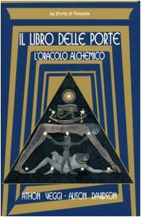 Il libro delle porte: l'oracolo alchemico Il libro delle porte: l'oracolo alchemico