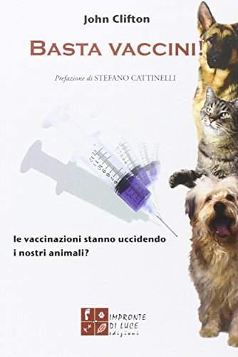 Basta vaccini! Le vaccinazioni stanno uccidendo i nostri animali?
