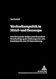 Image de Wechselkurspolitik in Mittel- und Osteuropa: Eine theoretische Analyse unter besonderer Berücksichtigung der Erfahrungen der zehn Kandidaten für ein