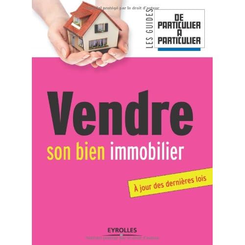 Vendre son bien immobilier: A jour des dernières lois Vendre son bien immobilier: A jour des dernières lois