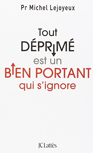 Télécharger Tout déprimé est un bien portant qui s'ignore PDF Fichier